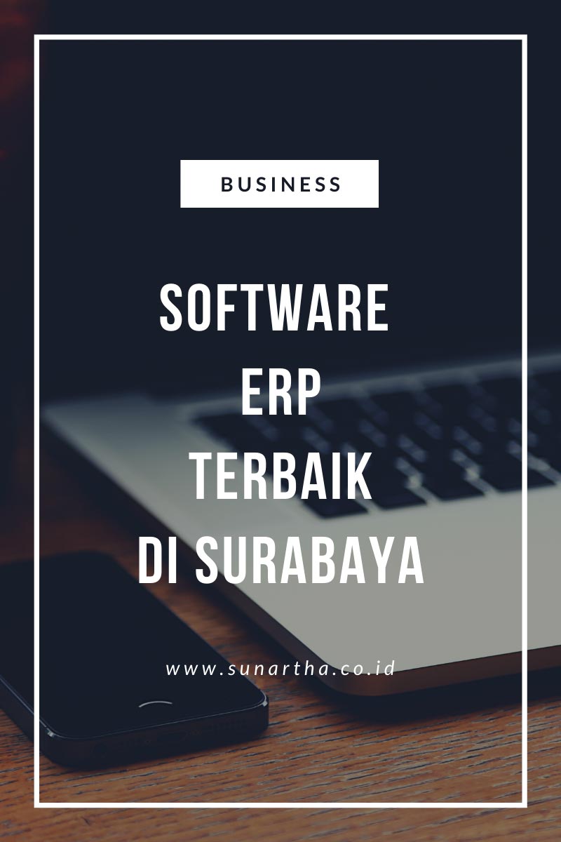 Software ERP Terbaik Surabaya
